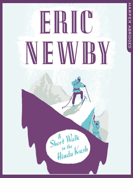 Title details for A Short Walk in the Hindu Kush by Eric Newby - Available